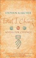 Total I Ching: Myths For Change