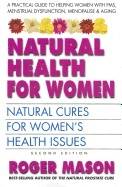 Natural Health For Women : Natural Cures For Women's Health Issues