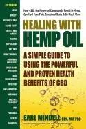Healing with hemp oil - a simple guide to using the powerful and proven hea