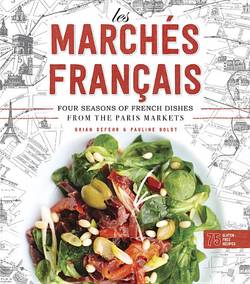 Les marches francais - four seasons of french dishes from the paris markets