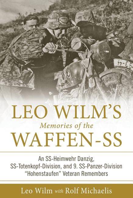 Leo wilms memories of the waffen-ss - an ss-heimwehr danzig, ss-totenkopf-d