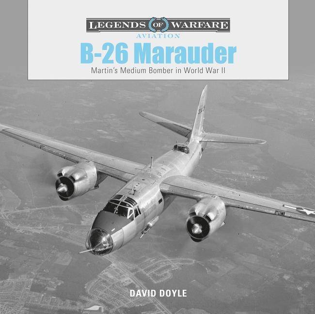 B-26 Marauder : Martin’s Medium Bomber in World War II