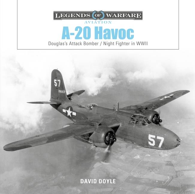 A-20 Havoc : Douglas’s Attack Bomber / Night Fighter in WWII
