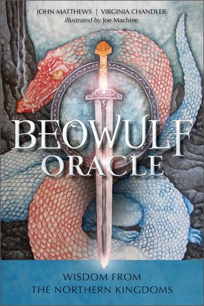 The Beowulf Oracle : Wisdom from the Northern Kingdoms