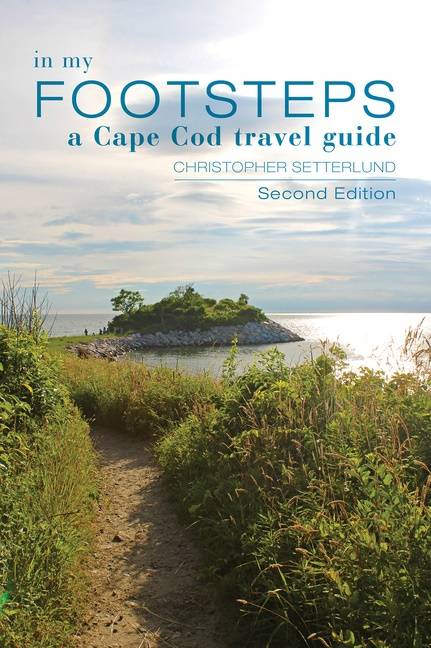 In My Footsteps : A Cape Cod Traveler's Guide, 2nd Edition