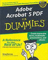 Adobe Acrobat 5 PDF For Dummies