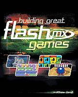 Building Great FlashTM MX Games