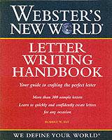 Webster's New WorldTM Letter Writing Handbook