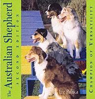 The Australian Shepherd: Champion of Versatility, 2nd Edition