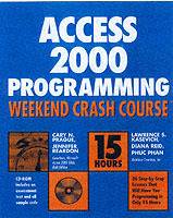 Access 2000 Programming Weekend Crash CourseTM