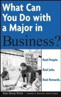 What Can You Do with a Major in Business?: Real people. Real jobs. Real rew