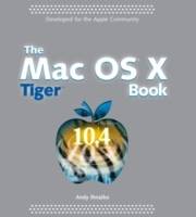 The Mac OS X TigerTM Book
