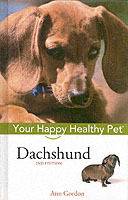 Dachshund: Your Happy Healthy PetTM, 2nd Edition