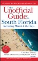 The Unofficial Guide to South Florida includingMiami & the Keys, 3rd Editio