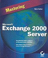Mastering microsoft exchange 2000 server