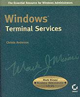 Windows Terminal Services: Mark Minasi Windows Administrator Library