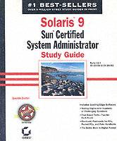 Solaris 9TM: Sun Certified System Administrator Study Guide: Parts I II CX