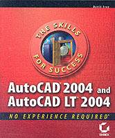 AutoCAD 2004 and AutoCAD LT 2004: No Experience Required