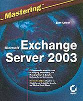 Mastering Microsoft Exchange Server 2003