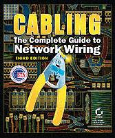 Cabling: The Complete Guide to Network Wiring, 3rd Edition