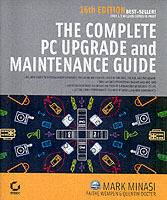 The Complete PC Upgrade and Maintenance Guide, 16th Edition