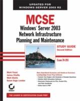 MCSE: Windows Server 2003 Network Infrastructure Planning and Maintenance S