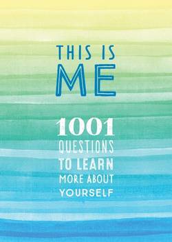 This Is Me : 1,001 Questions to Learn More About Yourself