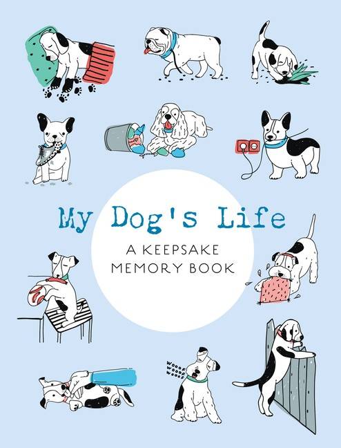 My Dogs Life : A Keepsake Memory Book