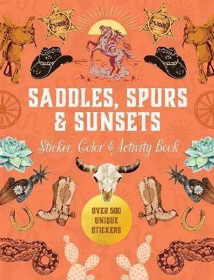 Saddles, Spurs & Sunsets Sticker, Color & Activity Book