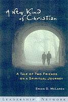 A New Kind of Christian: A Tale of Two Friends on a Spiritual Journey