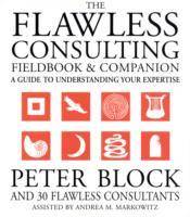 Flawless Consulting Set , Flawless Consulting (Second Edition) and The Flaw