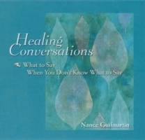 Healing Conversations: What to Say When You Don't Know What to Say