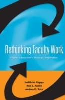 Rethinking Faculty Work: Higher Education's Strategic Imperative