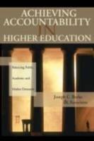 Achieving Accountability in Higher Education: Balancing Public, Academic, a