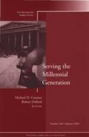 Serving the Millennial Generation: New Directions for Student Services, No.