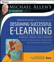 Designing Successful e-Learning: Forget What You Know About Instructional D