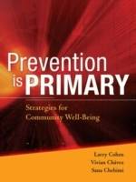 Prevention is Primary: Strategies for Community Well Being