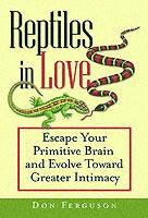 Reptiles in Love: Ending Destructive Fights and Evolving Toward More Loving