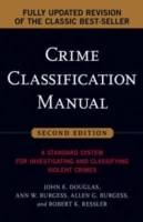 Crime Classification Manual: A Standard System for Investigating and Classi