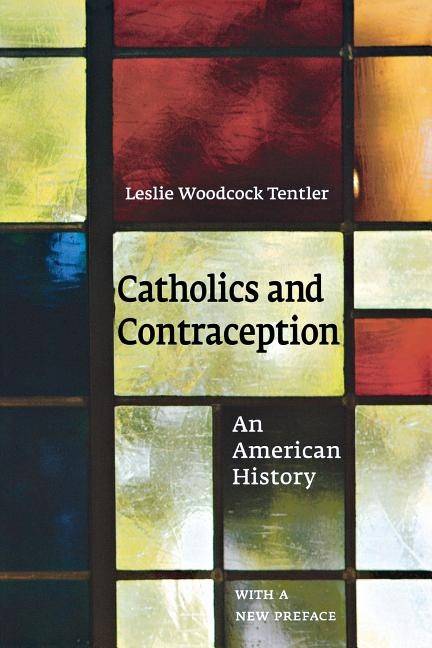 Catholics and contraception - an american history