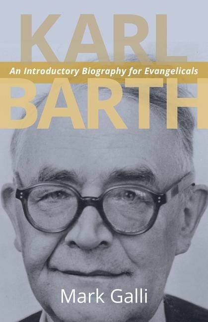 Karl barth - an introductory biography for evangelicals