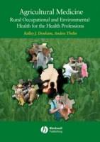 Agricultural Medicine: Occupational and Environmental Health for the Health