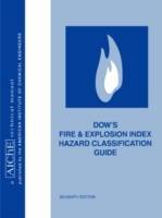 Dow's Fire & Explosion Index Hazard Classification Guide, 7th Edition