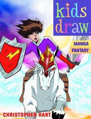 Kids Draw™ Manga Fantasy