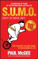 S.U.M.O (Shut Up, Move On): The Straight-Talking Guide to Succeeding in Lif