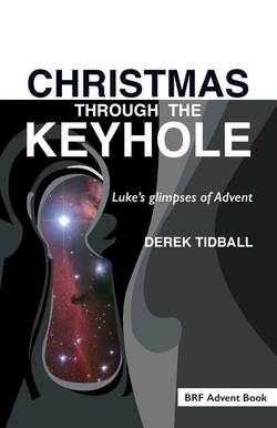 Christmas through the keyhole - lukes glimpses of advent