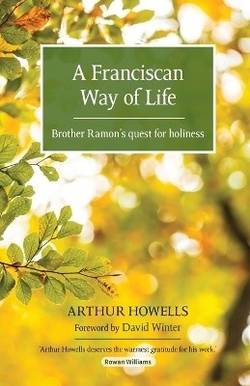 Franciscan way of life - brother ramons quest for holiness