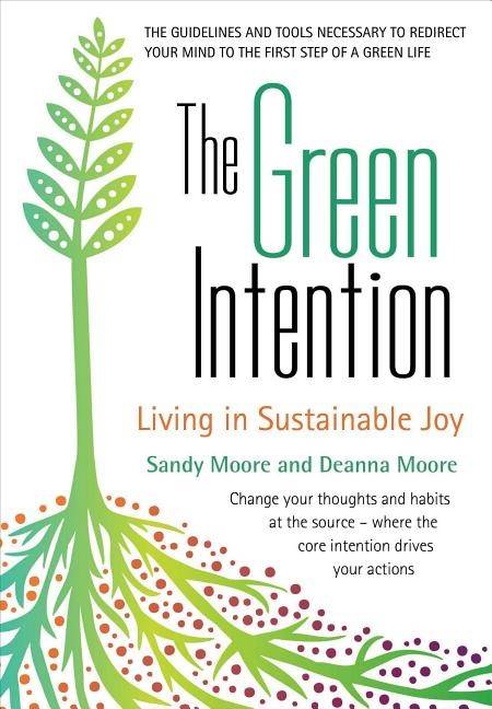 Green intention - living in sustainable joy