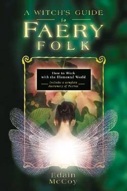 Witchs guide to faery folk - reclaiming our working relationship with invis