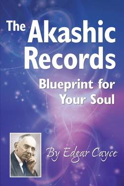 Akashic Records : Blueprint for Your Soul